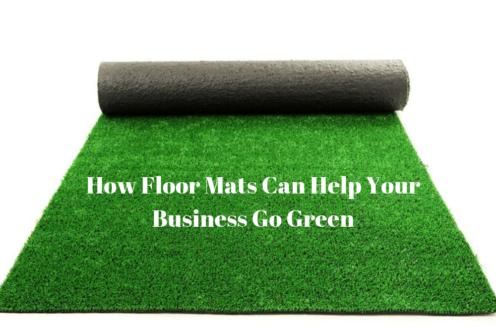 https://www.ndcmats.com/wp-content/uploads/2019/10/How-Floor-Mats-Can-Help-Your-Business-Go-Green.png
